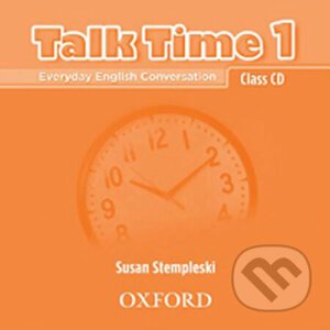 Talk Time 1: Class Audio CD - Susan Stempleski
