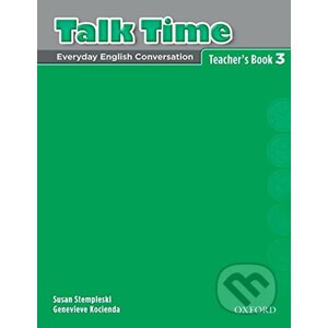 Talk Time 3: Teacher´s Book - Susan Stempleski