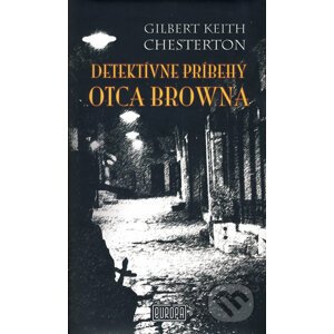 Detektívne príbehy otca Browna - Gilbert Keith Chesterton