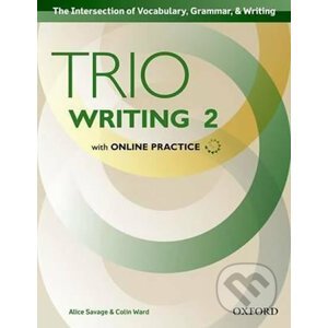 Trio Writing Level 2: Student Book with Online Practice - Alice Savage, Colin Ward
