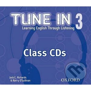 Tune in 3: Class Audio CDs /3/ - Jack C. Richards