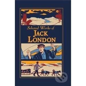 Selected Works of Jack London - Jack London