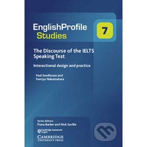 English Profile Studies 7: The Discourse of the IELTS Speaking Test - Paul Seedhouse