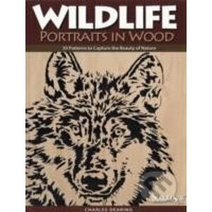 Wildlife Portraits in Wood - Charles Dearing