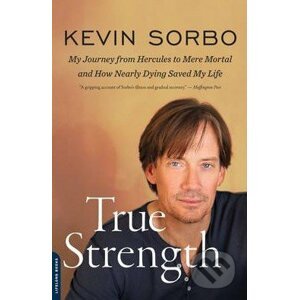 True Strength - Kevin Sorbo