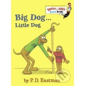 Big Dog, Little Dog - P.D. Eastman