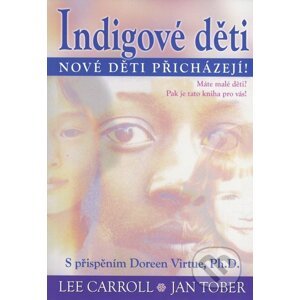Indigové děti - Lee Carroll, Jan Tober
