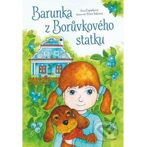 Barunka z Borůvkového statku - Eva Čepičková, Petra Šolcová (ilustrátor)