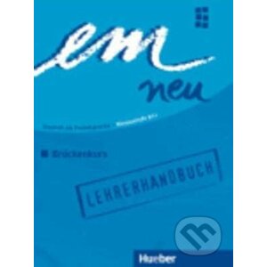 em neu Bruckenkurs : Lehrerhandbuch - Michaela Perlmann-Balme