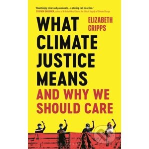 What Climate Justice Means And Why We Should Care - Elizabeth Cripps