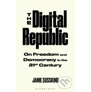 The Digital Republic - Jamie Susskind