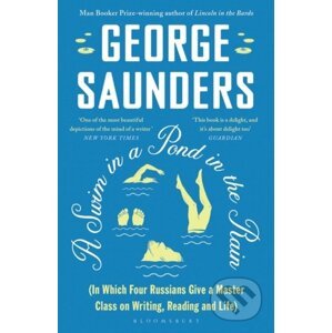 A Swim in a Pond in the Rain - George Saunders