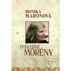 Posledné morény - Monika Maronová