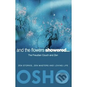 And the Flowers Showered - Osho