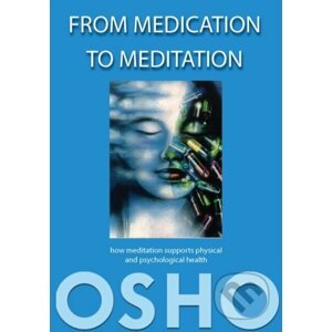 From Medication to Meditation - Osho