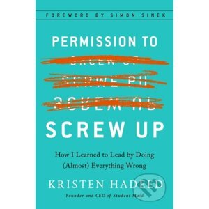 Permission to Screw Up - Kristen Hadeed