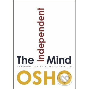The Independent Mind - Osho