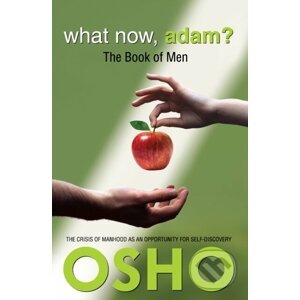 What Now, Adam? - Osho