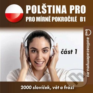 Polština pro mírně pokročilé B1, část 1 - Tomáš Dvořáček