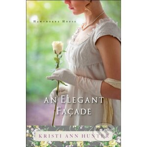 An Elegant Facade - Kristi Ann Hunter