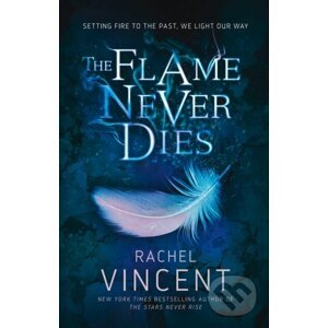 E-kniha The Flame Never Dies - Rachel Vincent