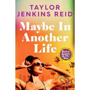 Maybe in Another Life - Taylor Jenkins Reid