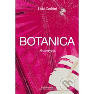 Luiz Zerbini: Botanica - Emanuelle Coccia, Stefano Mancuso