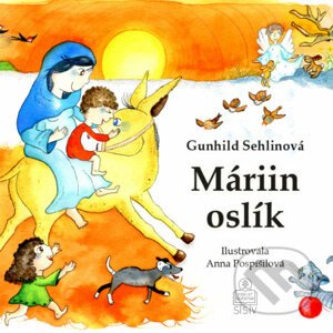 Máriin oslík - Gunhild Sehlin, Anna Pospíšilová (ilustrátor)