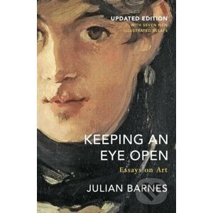 Keeping an Eye Open - Julian Barnes