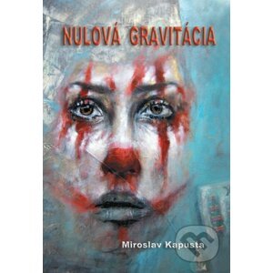 Nulová gravitácia - Miroslav Kapusta