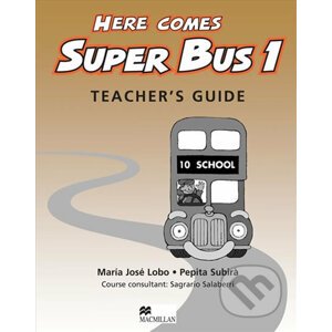 Here Comes Super Bus 1: Teacher´s Guide - Maria José Lobo