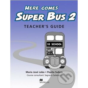 Here Comes Super Bus 2: Teacher´s Resource Pack - Maria José Lobo