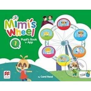 Mimi´s Wheel Level 1 - Pupil's Book with Navio App - Carol Read