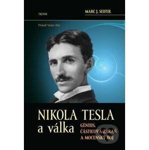 Nikola Tesla a válka - Marc J. Seifer