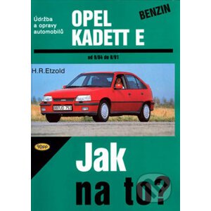Opel Kadett benzín od 9/84 do 8/91 - Hans-Rüdiger Etzold