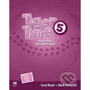 Tiger Time 5: Teacher´s Book + eBook - Carol Read