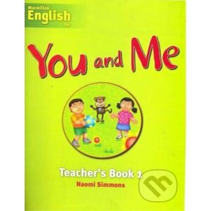 You and Me 1: Teacher´s Book - Naomi Simmons