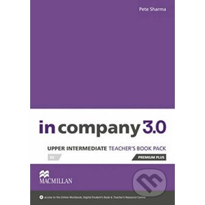 In Company 3.0: Upper Intermediate Teacher´s Book Premium Plus Pack - Pete Sharma