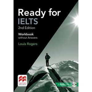 Ready for IELTS (2nd edition): Workbook without Answers Pack - Louis Rogers