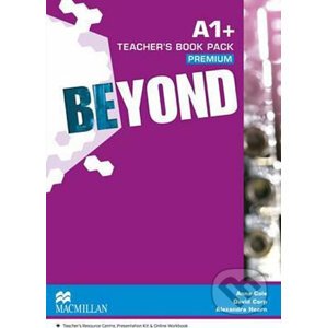 Beyond A1+: Teacher´s Book Premium Pack - Anna Cole