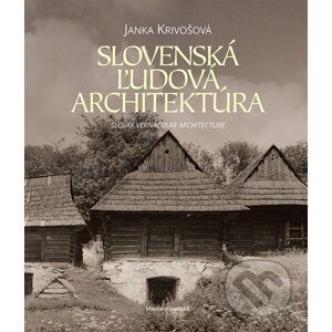 Slovenská ľudová architektúra - Janka Krivošová