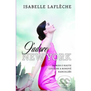 J´adore New York - Isabelle Laflèche