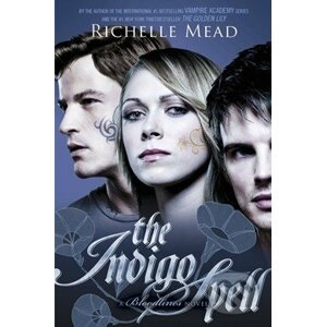 The Indigo Spell - Richelle Mead