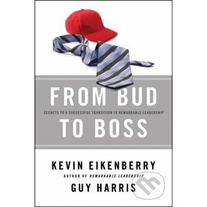 From Bud to Boss - Kevin Eikenberry, Guy Harris