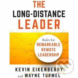 The Long-Distance Leader - Kevin Eikenberry, Wayne Turmel