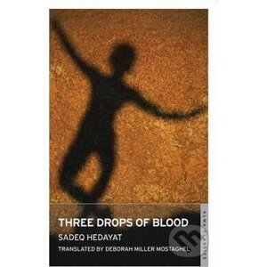 Three Drops of Blood - Sadeq Hedayat