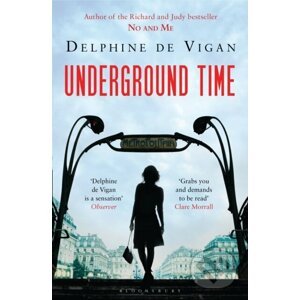 Underground Time - Delphine de Vigan
