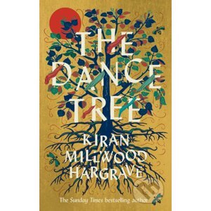 The Dance Tree - Kiran Millwood Hargrave