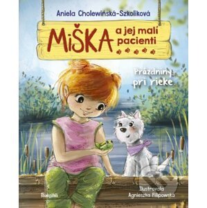Miška a jej malí pacienti 12: Prázdniny pri rieke - Aniela Cholewińska-Szkolik