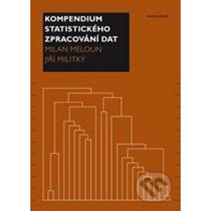 Kompendium statistického zpracování dat - Milan Meloun